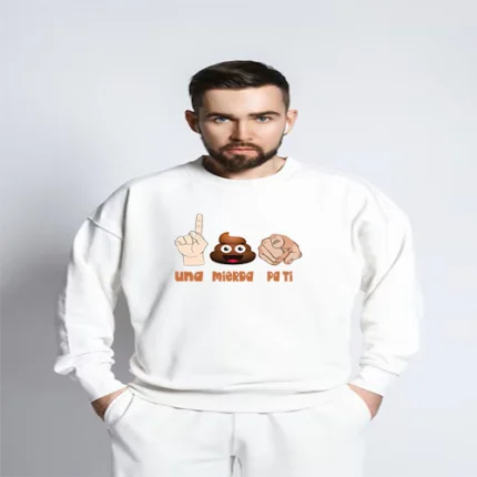 SUDADERA UNA MIERDA PA TI